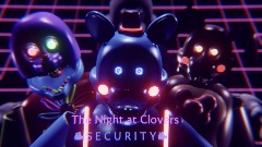 <clue>The Night at Clovers: SECURITY