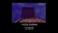 PIZZA ENDING