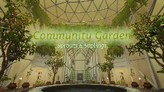 Community Garden Finale: Sprouts & Saplings