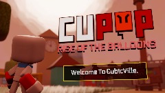 *CUPOP - <term>Rise Of The Balloons! </term><clue>(1.0)
