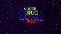 Remix of Mario Galaxy HUD (Remake)