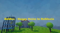 Roblox Happy Home In Robloxia (UPDATE)