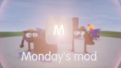 Monday's mod
