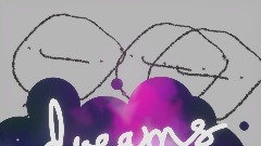 Kids in Dreams be like