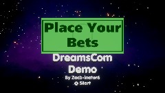Place Your Bets Dreamscom 2020 Demo
