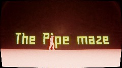 The Pipe maze (DEMO)