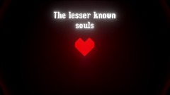 The lesser known souls
