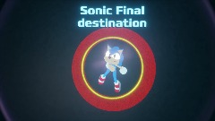 Sonic Final destination on hold
