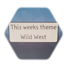 Week 6 - Wild West