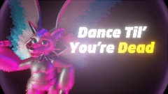 Dance Til' You're Dead