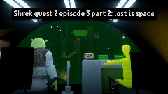 Shrek quest 2 (episode 3 part 2: lost is space)