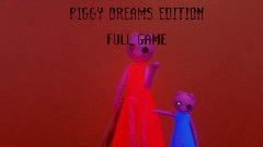 PIGGY DREAMS EDITION FULL GAME