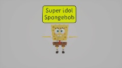 Super idol Spongebob