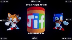 Sonic and tails: You just got JIF'd!!!