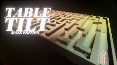 Table Tilt - Maze Edition