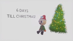6 days till Christmas count down