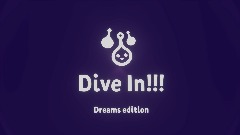 Dive In!!!