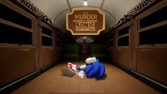 THE MURDER OF SONIC THE HEDGEHOG (UPDATE) "LOUNGE CAR"