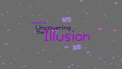 [IS] Uncovering the Illusion