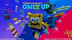 ONLY UP! Spongebob Squarepants
