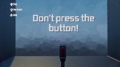 Don't press the button