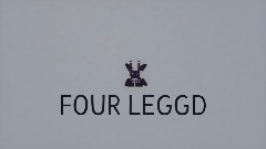FOUR LEGGED