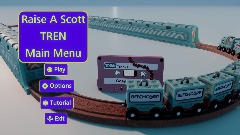 Raise A Scott TREN Main Menu W.I.P