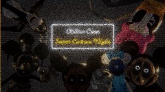 Oblitus Casa <term>Super Custom Night UNFINISHED