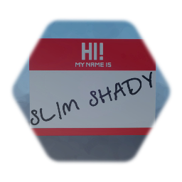 HI ! MY NAME IS | SLIM SHADY