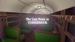Last Train to TUBBERMUCK