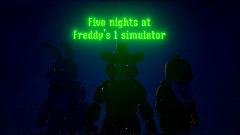 Five nights at Freddy's 1 Simulator