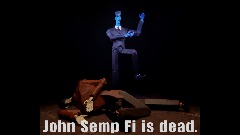 John Semp Fi is dead.