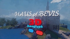 HAUS of BEVIS 3D anaglyph (Warning strobe light!)