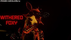 Withered Foxy Animation
