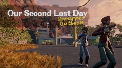 Our Second Last Day - Unmapped Outback