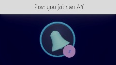 Your notifications when you join an AY