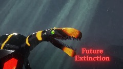 Future Extinction (REMAKE SOON)