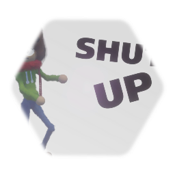 shut up
