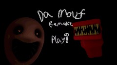 DA MOUF Remake