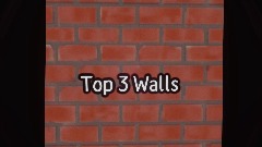 Top 3 Walls