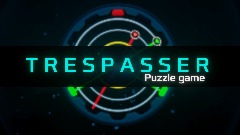 T R E S P A S S E R  (Puzzle game)