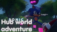 (Canceld) Sonic Hub world adventure
