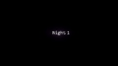Night 1 Start