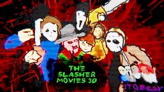 The Slasher Movies 3D