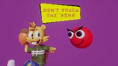 Don't Touch the 'Rona!