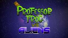 Professor Frog Vs Aliens