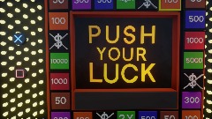 Push your luck