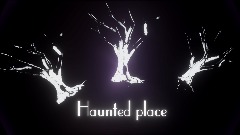 Haunted place