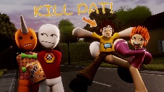 Kill Pat!