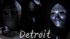 Detroit (FULL VERSION SOON)